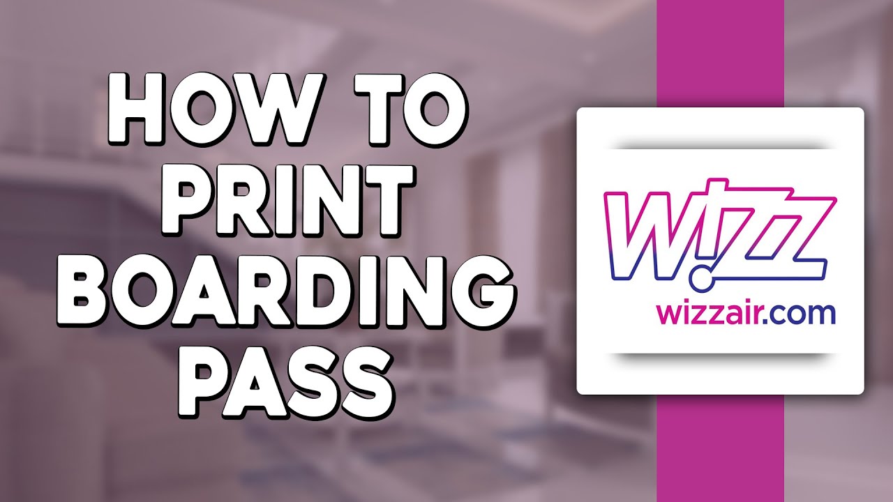 How To Print Wizz Air Boarding Pass Quick Easy YouTube how-to-print-wizz-air-boarding-pass-quick-easy-youtube