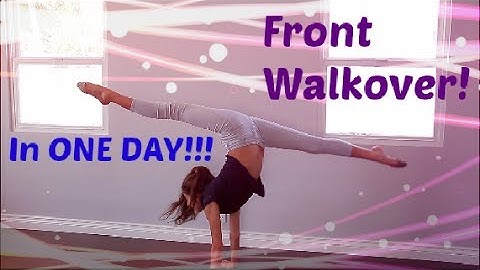 How to do a FRONT WALKOVER in ONE DAY!!
