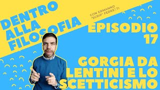 Gorgia da Lentini, la retorica e lo scetticismo [Dentro alla filosofia, episodio 17]