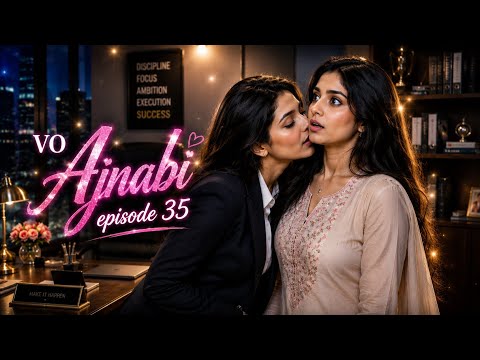 Vo Ajnabi ❤️ // Episode 35 // Sanvi ✨ Panchhi // Lesbian Love Story 💌