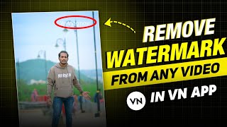 Vn App Se Video Ka Watermark Kaise Hataye | How To Remove Watermark From Video In Vn App Resimi