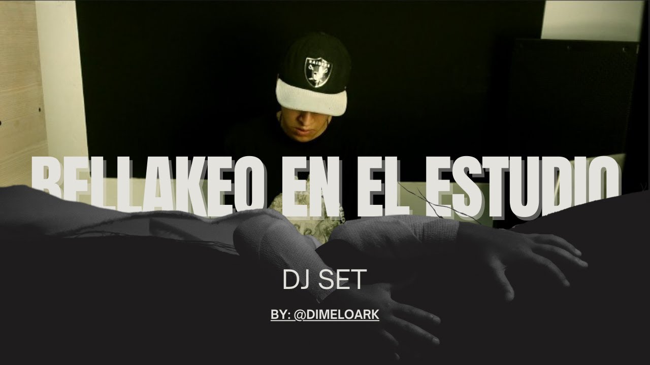 BELLAKEO EN EL ESTUDIO #1 (Perreo, Old School, Cumbiaton, Moombhaton, LatinTech, Funkeo)
