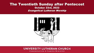 October 23, 2022 - The Twentieth Sunday after Pentecost
