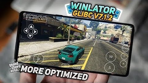 Winlator Glibc V 7.1.2 UPDATE | Best settings For GTA5