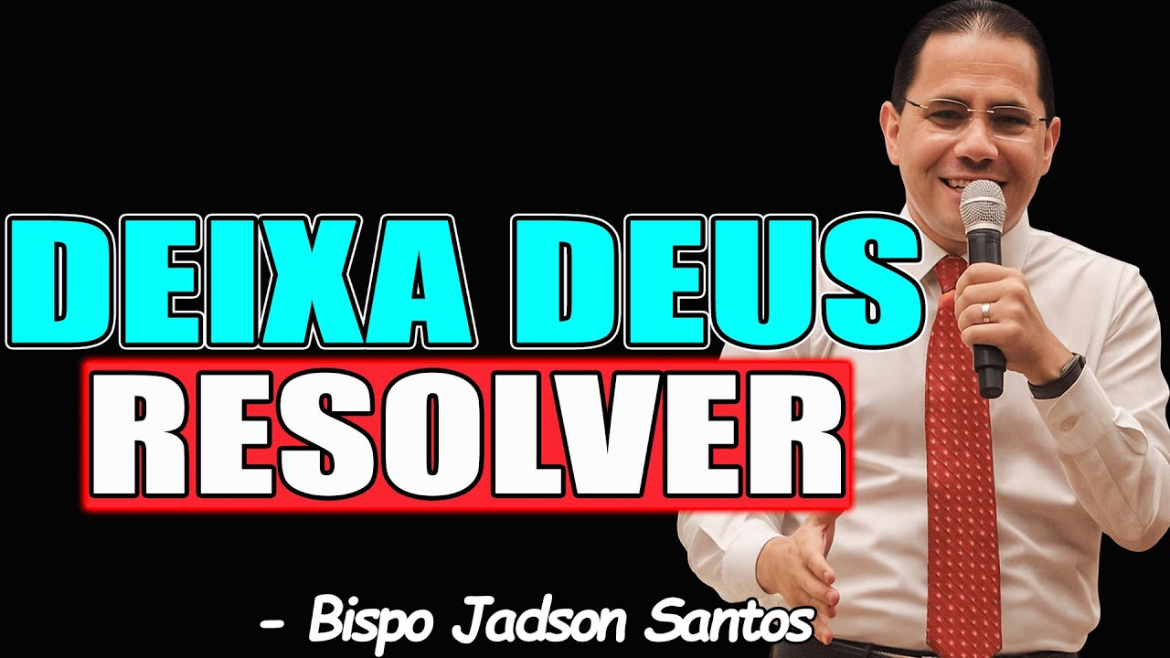 A ÚNICA COISA QUE PODE MUDAR A SUA VIDA - Bispo Jadson Santos NEW 2025 ...