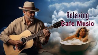Super Relaxing Cafe Music - Beautiful Spanish Guitar - Background Music for Stress Relief, Wake Up by 4K Muzik 2,497 views 5 days ago 3 hours, 30 minutes