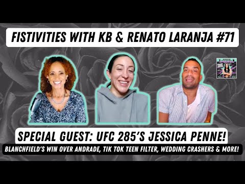 Fistivities 70: KB & Renato Welcome Strawweight Jessica Penne Before She Fights At UFC 285!