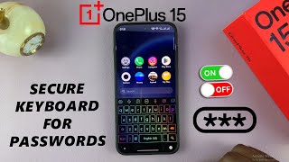 Famous How To Enable / Disable Secure Keyboard For Passwords On OnePlus 15 Profile