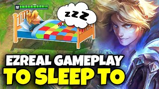 2 Hours of Relaxing Ezreal gameplay to fall asleep to | Zwag