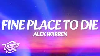 Alex Warren - FINE PLACE TO DIE