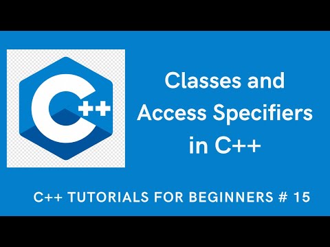 Classes and Access Specifiers in C++ | C++ Tutorials for Beginners # 15
