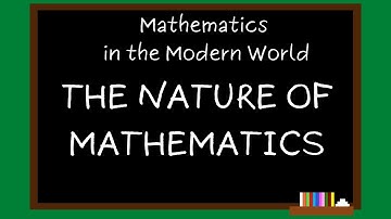 Math in the Modern World Module 1 - Nature of Mathematics