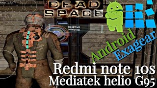 Dead Space en exager 5in1 (redmi note 10s Mediatek helio G95)