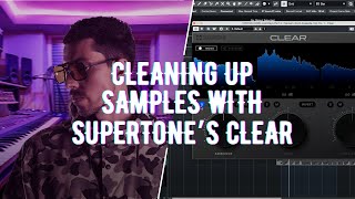 Cleaning Up Samples With Supertone's Clear 🔊
