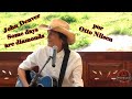 Some days are diamonds - John Denver (Sung by Otto Nilsen)
