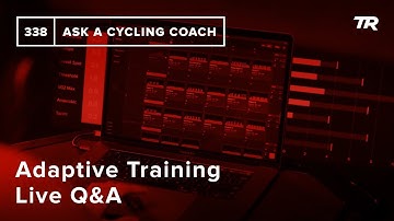 Adaptive Training Live Q&A  – Ask a Cycling Coach 338