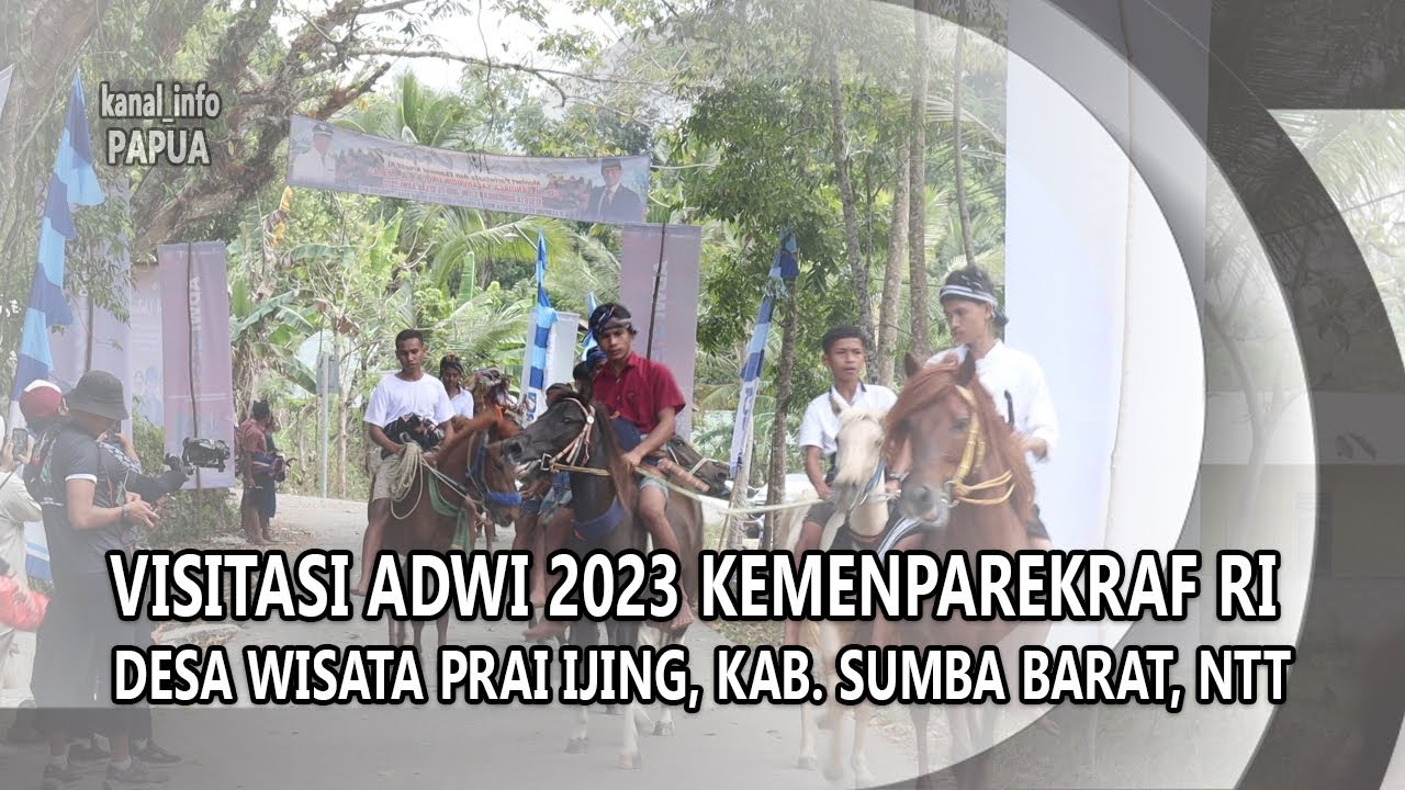VISITASI ADWI 2023 KEMENPAREKRAF RI-DESA TEBARA PRAI IJING, KAB SUMBA BARAT, NTT