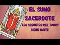 - N5º -EL SUMO SACERDOTE - LA TEORIA - LOS SECRETOS DEL TAROT RIDER WAITE -