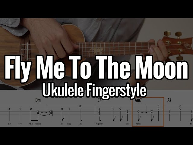 Fly Me To The Moon (Ukulele Fingerstyle) With Tabs class=
