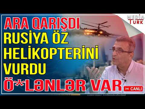 ARA QARIŞDI! Rusiya öz helikopterini vurdu - Ö*lənlər var