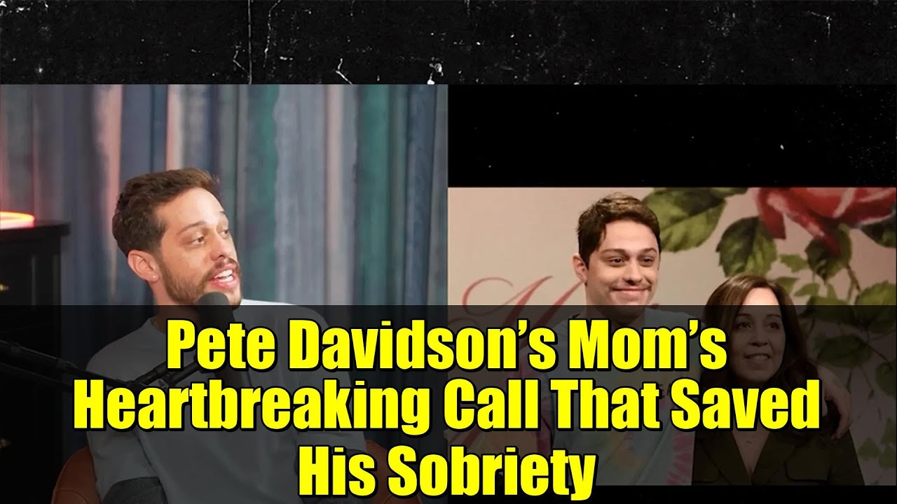 Душераздирающий звонок матери Пита Дэвидсона, который спас его от трезвости