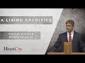 Paul Washer | A Living Sacrifice | Christ Church Radford