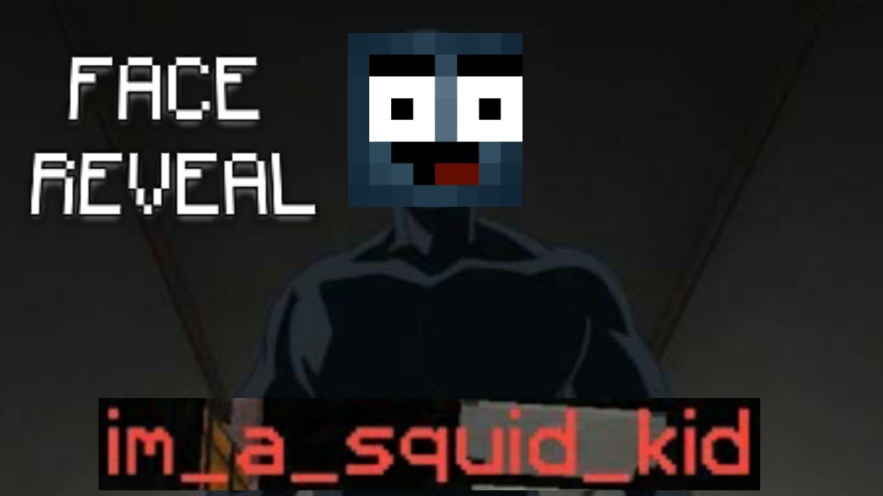 Im A Squid Kid Face Reveal Youtube Im A Squid Kid Face Reveal Youtube