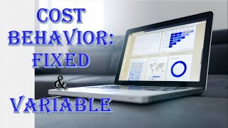 Management Accounting: Cost Behavior Part 1: Fixed Cost and Variable Cost with Examples