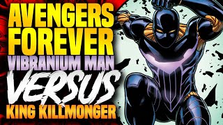 Vibranium-Man Versus King Killmonger Avengers Forever Part6