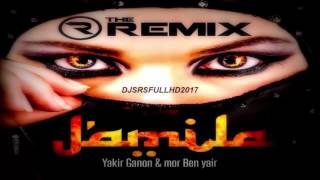 Jamila - Dj Yakir Ganon (prod. by mor ben yair) REMIX 2017 HD Resimi