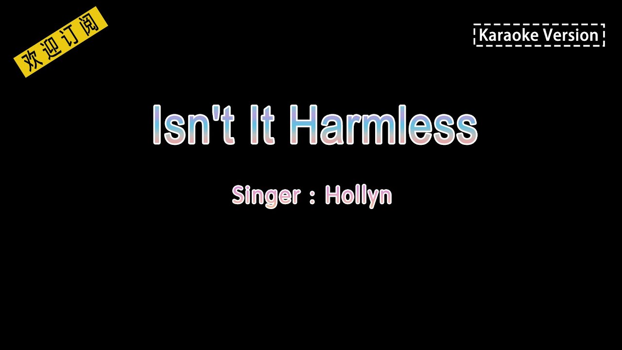 HollynIsn't It Harmless (Karaoke lyrics Version) YouTube