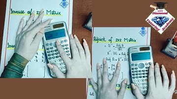 Inverse & Adjoint of a Matrix Using a Calculator CASIO 991ES