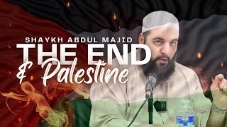 SHAYKH ABDUL MAJID | P*LESTINE & THE REVIVAL OF THE UMMAH