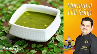 Venkatesh Bhat makes Murungai Elai Soup | Recipe in Tamil | Healthy soup | Drumstick leaves soup