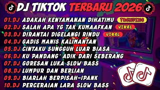 DJ TIKTOK TERBARU 2026🎵DJ ADAKAH KENYAMANAN DIHATIMU🎵DJ SALAH APA YG TAK KU MAAFKAN🎵FULL ALBUM