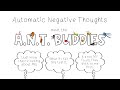 Automatic Negative Thoughts - Meet the ANT Buddies!