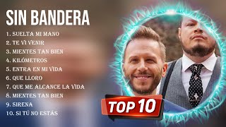 Top Hits Sin Bandera 2023 ~ Mejor Sin Bandera lista de reproducción 2023