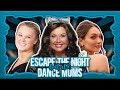 Escape the Night, but it’s DANCE MOMS!