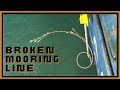 MOORING LINES BROKEN | Eye Splicing a mooring rope