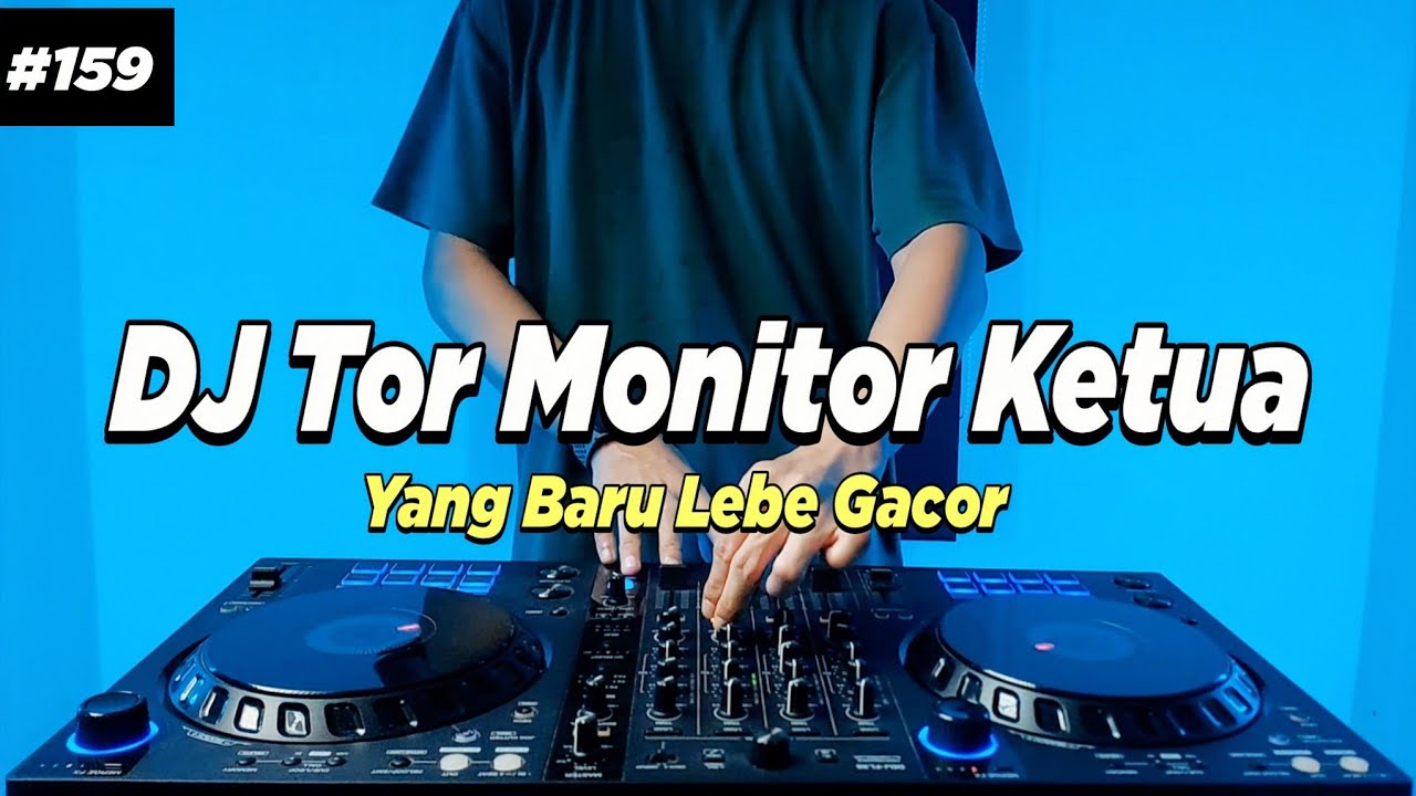 DJ TOR MONITOR KETUA - ORANG BARU LEBE GACOR TIKTOK REMIX FULL BASS