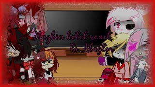 Hazbin hotel react to Alastor (part 1/???)  (for further information is in the discription)