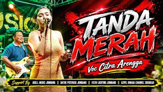 TANDA MERAH || CITRA ARENGGA || PUTRA NIRWANA Goyang Sikile // ABELL MUSIC JOMBANG Live Ngusikan