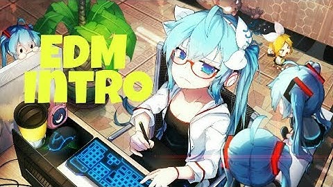 Top 6 Bản Nhạc Được Các  Youtuber Nổi Tiếng Dùng Làm Intro Nhiều Nhất !!!