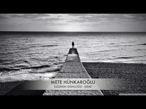 Mete HÜNKAROĞLU - GEMİ (Ezginin Günlüğü) / Yan Flüt