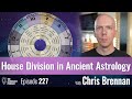 The Origins of the House Division Debate in Ancient Astrology