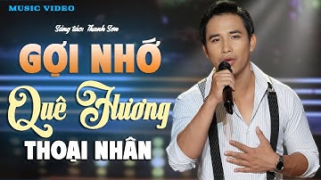 HOT🔥🔥🔥GỢI NHỚ QUÊ HƯƠNG | THOẠI NHÂN - Giọng Hát Trữ Tình Quê Hương Ngọt Ngào