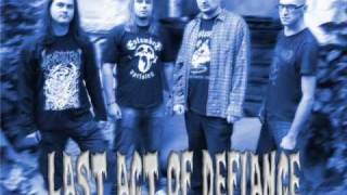 Last Act of Defiance - Intro Thrashin' Crew