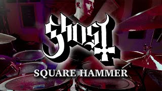 Ghost - Square Hammer (Drum Cover)