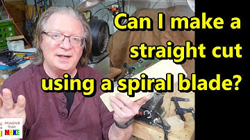 122. Simple DIY - cut straight using a spiral blade?