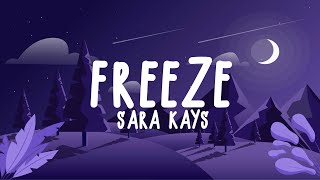 Sara Kays - Freeze Lyrics